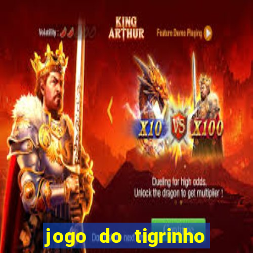 jogo do tigrinho que nao precisa depositar